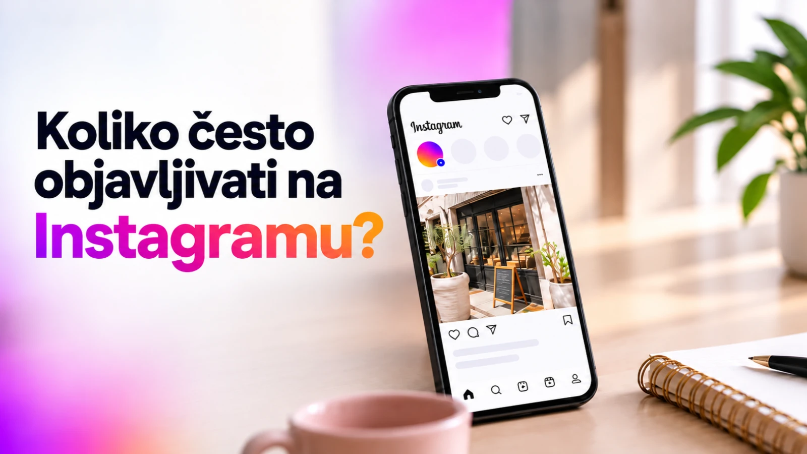 Koliko često objavljivati na Instagramu?